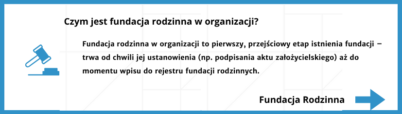 Fundacja rodzinna w organizacji –co z obowiązkami sprawozdawczymi? 1