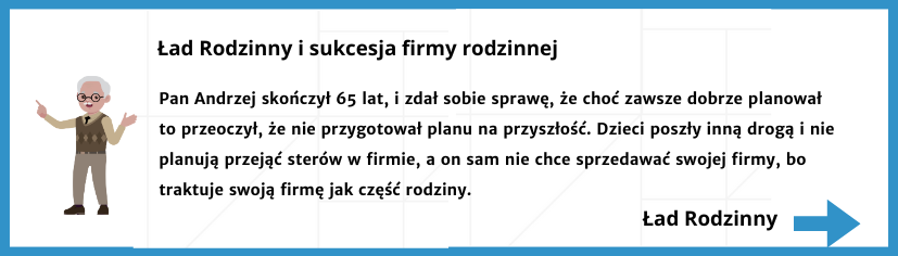 Ład rodzinny i sukcesja firmy rodzinnej – jak zabezpieczyć majątek na pokolenia? 2